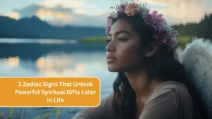 3 Zodiac Signs That Unlock Powerful Spiritual Gifts Later in Life