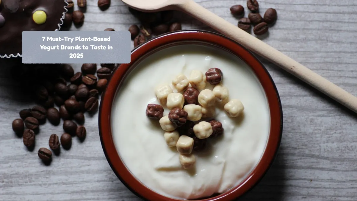7 Must-Try Plant-Based Yogurt Brands to Taste in 2025