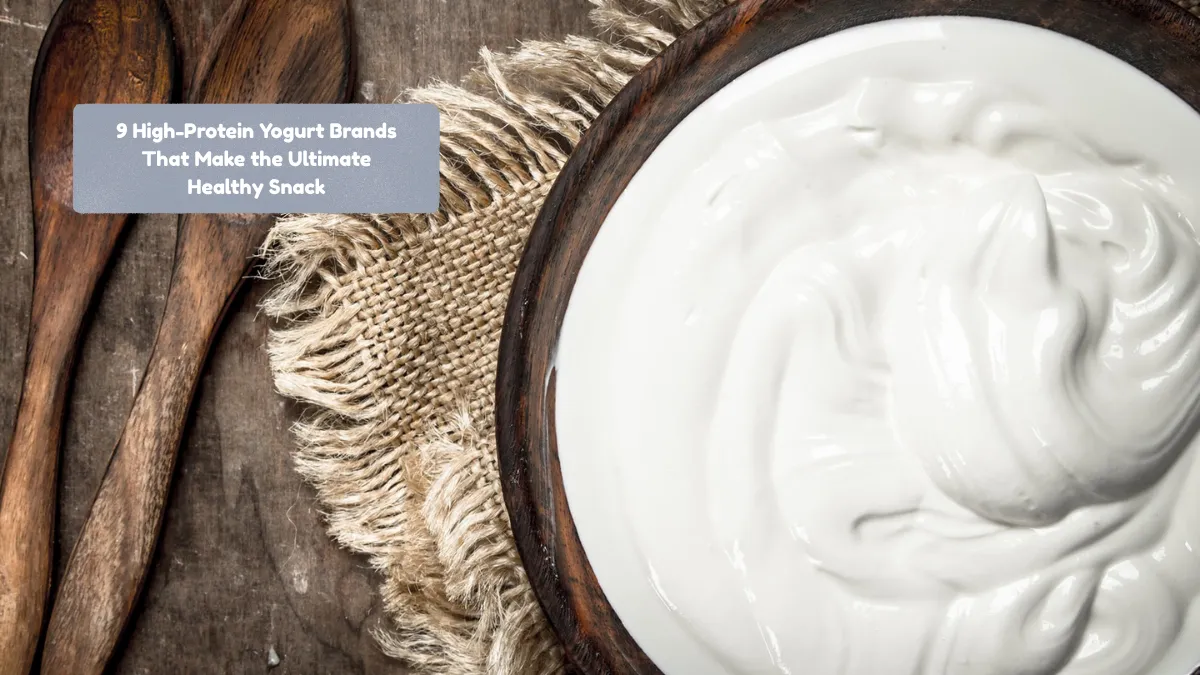 9 High-Protein Yogurt Brands That Make the Ultimate Healthy Snack