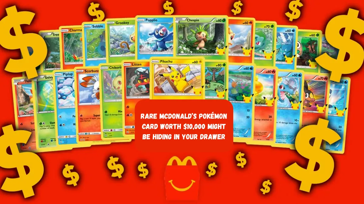 Rare McDonald’s Pokémon Card Worth $10,000 Might Be Hiding in Your Drawer