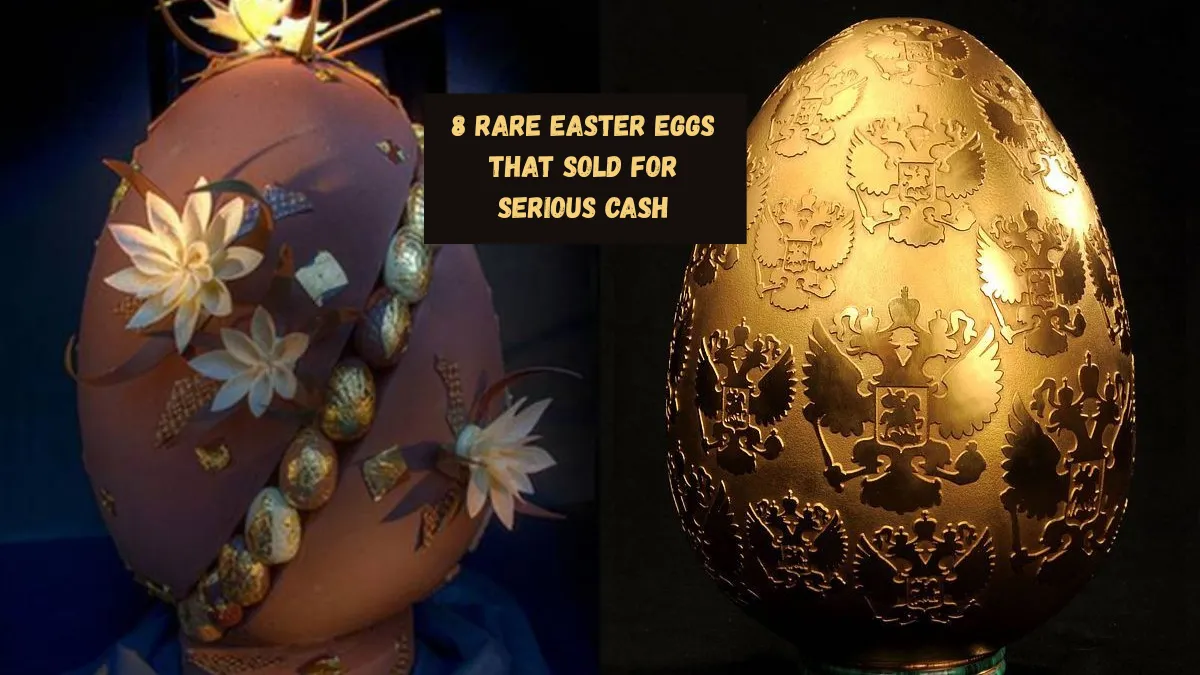 8 Rare Easter Eggs That Sold for Serious Cash