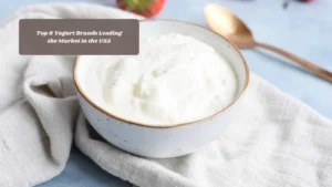 Top 8 Yogurt Brands Leading the Market in the USA